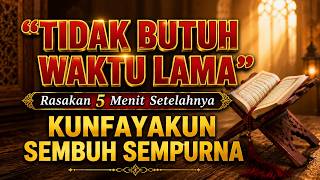 Download lagu THE MOST POWERFUL VERSES⚡✨Just Listen to This Healing Dhikr, KUN FAYAKUN and the Pain Will Vanish mp3
