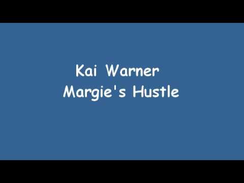 Kai Warner  - Margie's Hustle
