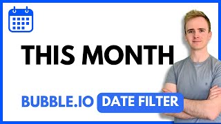 Bubble.io Date filter: This Month thumbnail