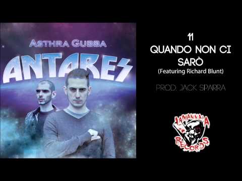 Asthra Gubba - Quando non ci sarò (Featuring Richard Blunt)