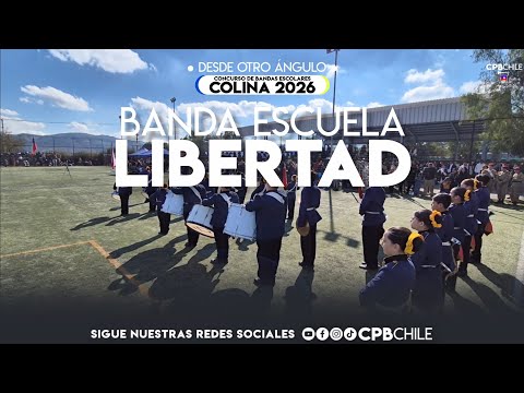 Desde otro ángulo: Banda Escuela Libertad de San Esteban - Concurso Colina 2026