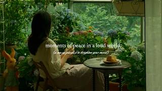 Download lagu moments of peace in a loud world. — (a music playlist to brighten your mood) mp3
