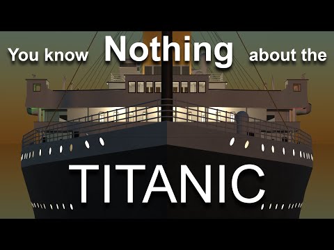 You Don't Know Everything About the Titanic