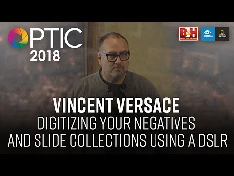 Optic 2018 | Digitizing Your Negatives and Slide Collections Using a DSLR | Vincent Versace