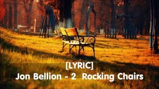 [LYRIC] Jon Bellion - 2 Rocking Chairs