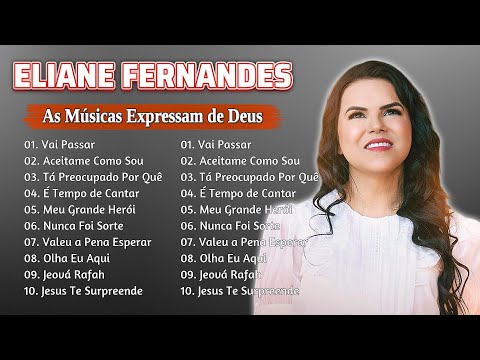 Eliane Fernandes - Mas Eu Te Amo,...As melhores músicas gospel para se manter positivo #musicagospel