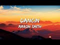 Aaron Smith Dancin KRONO Remix Letra Lyrics