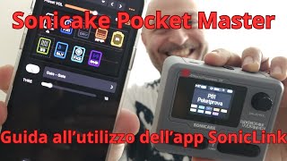Sonicake Pocket Master: Guida Completa all'App SonicLink! (IR, NAM, Editing Bluetooth)