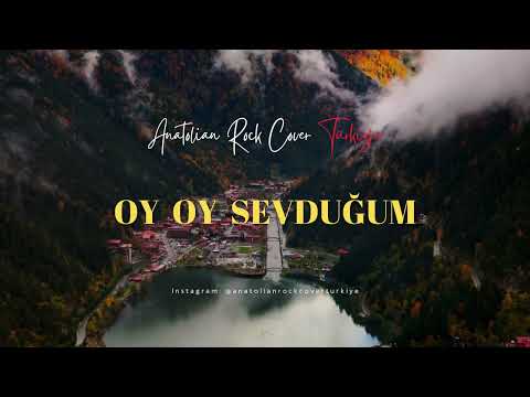 Oy Oy Sevduğum - Anatolian Rock Cover Türkiye ARCT