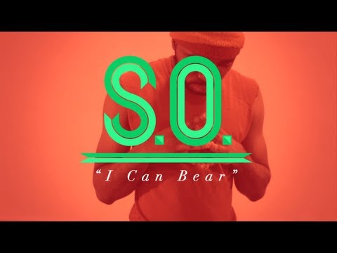 S.O. - I Can Bear (Official Video)