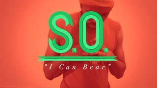 S.O. - I Can Bear (Official Video)