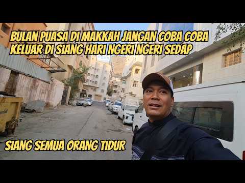 THIS IS WHAT HAPPENS DURING THE MONTH OF RAMADHAN IN MAKAH, DURING THE DAY LIKE A DEAD CITY