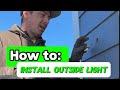 How to install an outside light fixture.