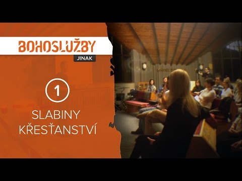 Bohoslužby jinak - Slabiny křesťanství (Patrik Nehyba)