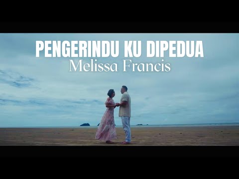 Melissa Francis - Pengerindu Ku Dipedua (Official Music Video)
