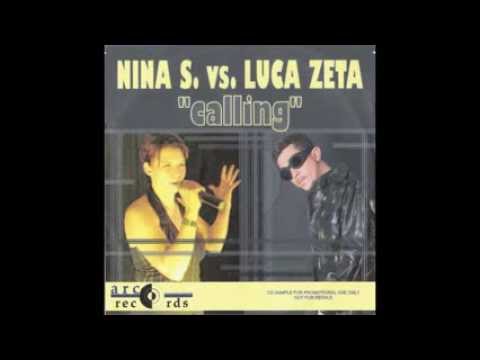 Nina S. Vs. Luca Zeta - Calling (Deejayz United Remix) :)