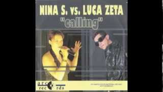 Nina S. Vs. Luca Zeta - Calling (Deejayz United Remix) :)
