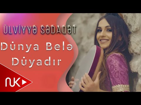 Ulviyye Sedaqet - Dunya Nece Dunyadir (Yeni Klip 2019)