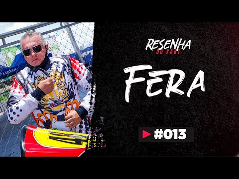 RESENHA DO KART - com  o FERA (Doglas Pierosan) | HISTÓRIAS DE PISTA