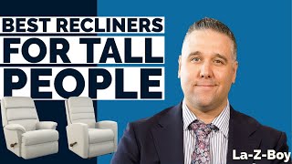 The Best Recliners For Tall People (Greyson, Forum, Astor, D