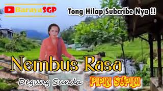 Download lagu DEGUNG SUNDA LAWAS NEMBUS RASA PIPIN SUPINI #degungsunda #degungsundaviral @BarayaSGP mp3
