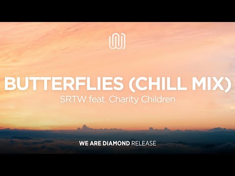 SRTW - Butterflies (feat. Charity Children) (Chill Mix)