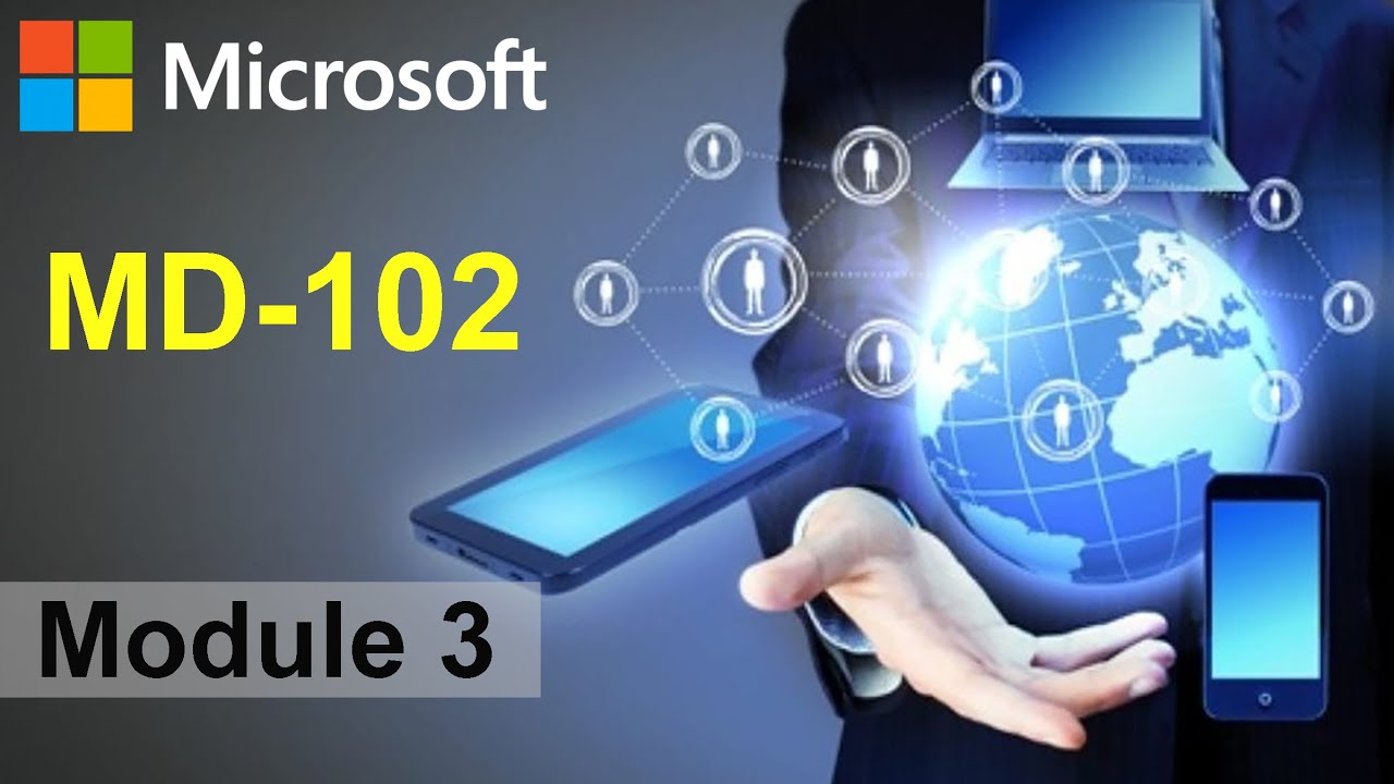 MD-102 - Configure Profiles for Users and Groups