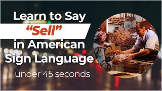 Signing in Seconds: Learn how to say SELL in ASL! LESS THAN 40 SECONDS!