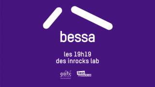 Bessa - Live - InrocksLab