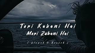 Download lagu Teri Kahani Hai Meri Zubani Hai 🖤 | Lo-Fi Song ✨ | Roxen | Mustafa Siraj | Slowed and Reverb Song.. mp3 Download lagu Teri Kahani Hai Meri Zubani Hai 🖤 | Lo-Fi Song ✨ | Roxen | Mustafa Siraj | Slowed and Reverb Song.. mp3
