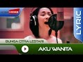 Bunga Citra Lestari feat. Dipha barus - Aku Wanita | Official Lyric Video
