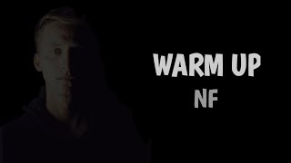 NF - Warm Up (Lyrics)