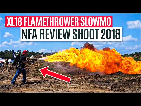 XL18 Flamethrower SlowMo: NFA Review Shoot 2018