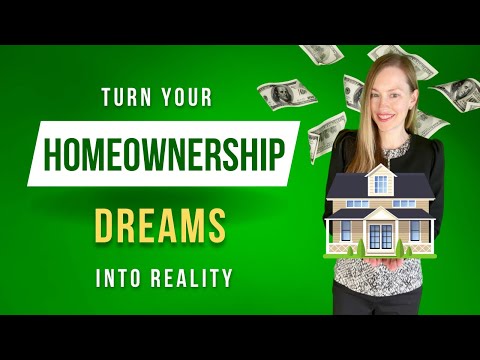 Turn Your Homeowership Dreams into Reality
