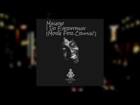 Masego -  I Do Everything (More For Cruisin')