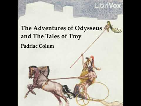 The Adventures of Odysseus and the Tale of Troy by Pádraic COLUM | Full Audio Book
