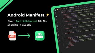 Fixed ⚡️ - Android Manifest XML File Not Showing in VSCode