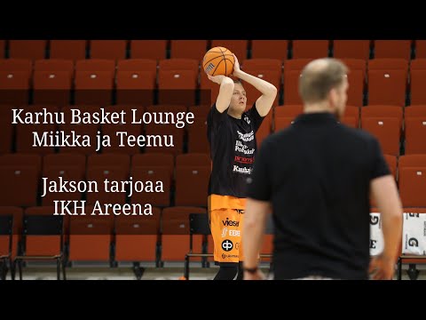Karhu Basket Lounge - Vieraina Miikka Marttinen ja Teemu Suokas