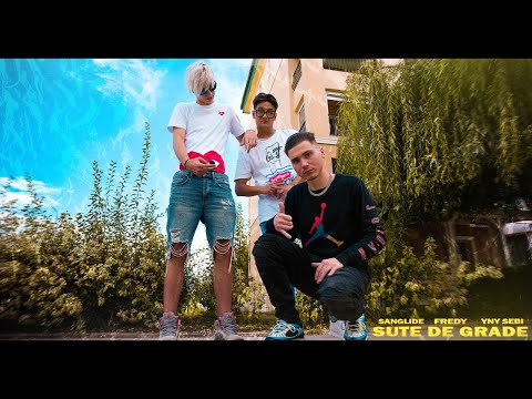 Fredy x Sanglide x YNY Sebi - SUTE DE GRADE (Official Video)