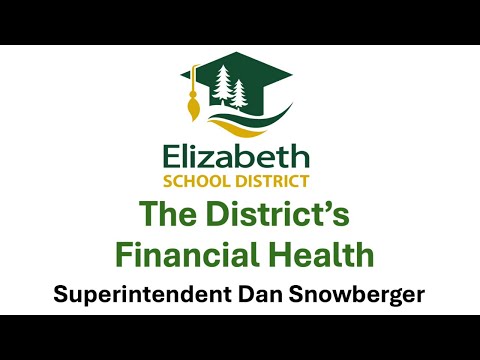 The District's Financial Health by Superintendent Dan Snowberger