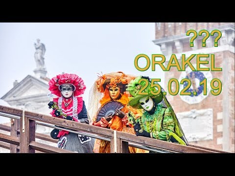 ??? ORAKEL: 25.02.2019