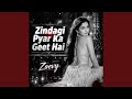 Zindagi Pyar Ka Geet