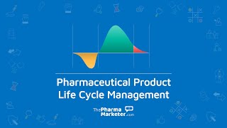 Pharmaceutical Product Life Cycle Management Strategies