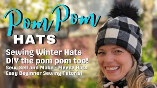 Learn how to make a Fleece Pom Pom Hat - Beginner's Sewing Tutorial