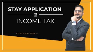 Stay Application in Income Tax
