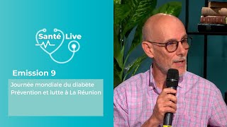 Santé Live #9 : Journée mondiale du diabète, prévention et lutte à la Réunion