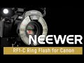 Introducing the NEEWER RF1-C 76Ws 5600K GN15 E-TTL II Marco Ring Flash for Canon