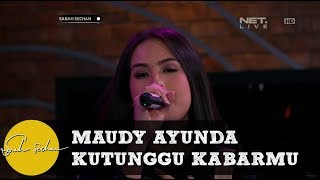 Maudy Ayunda - Kutunggu Kabarmu