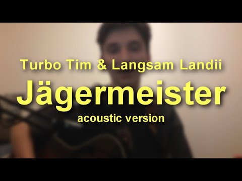 Turbo Tim & Langsam Landii - Jägermeister (Akustikversion)