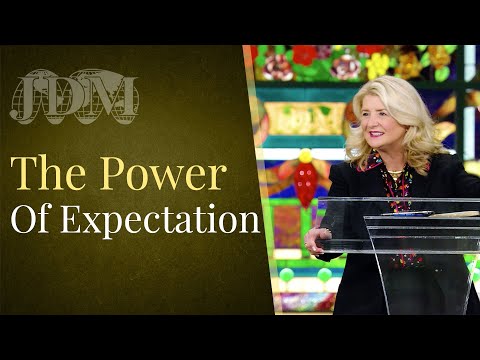 The Power Of Expectation | Cathy Duplantis